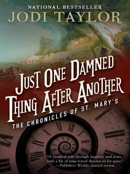Title details for Just One Damned Thing After Another by Jodi Taylor - Available